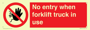 No entry when forklift truck in use Prohibition Sign